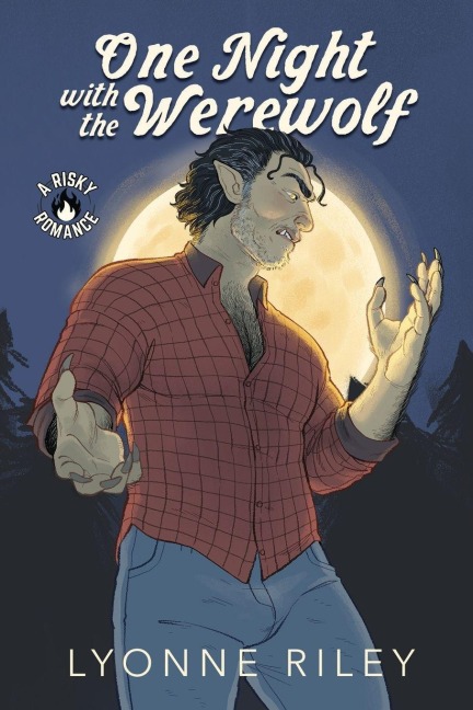 One Night with the Werewolf: A Risky Romance