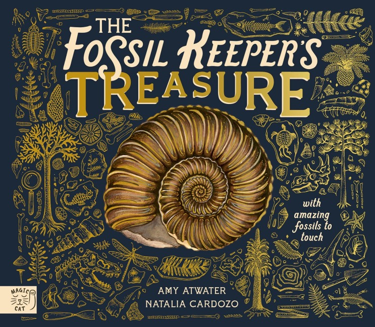 The Fossil Keeper's Treasure: With Amazing Fossils to Touch!