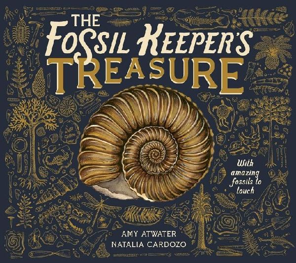 The Fossil Keepers Treasure: With Amazing Fossils to Touch