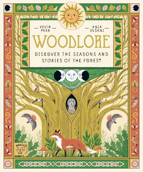 Woodlore: Discover the seasons and stories of the forest