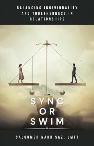 Sync Or Swim Balancing Individuality and Togetherness in Relationships