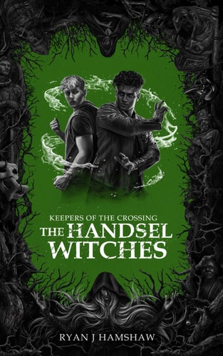 Keepers of the Crossing: The Handsel Witches