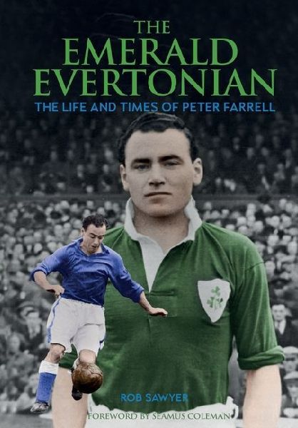 The Emerald Evertonian: The Life and Times of Peter Farrell