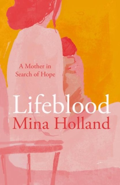 Lifeblood: A Mother in Search of Hope
