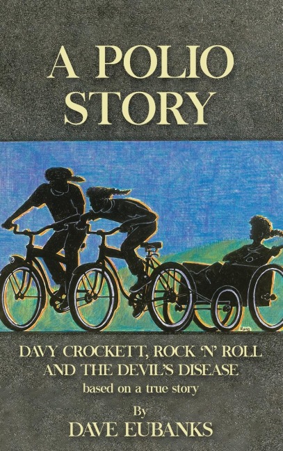 A Polio Story: Davy Crockett, Rock n Roll and the Devils Disease