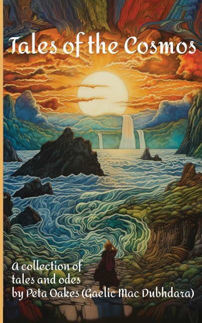 Tales of the Cosmos: A Collection of Tales and Odes