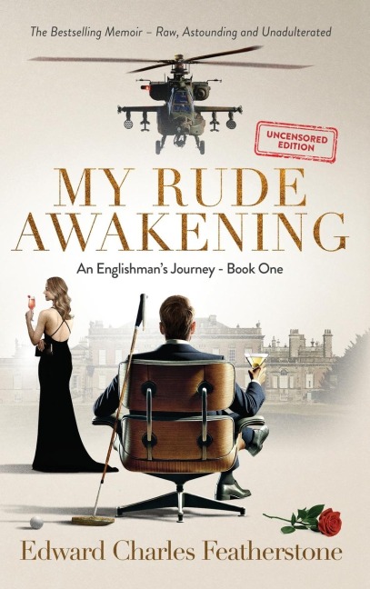 My Rude Awakening: A Combat Pilots UNCENSORED Memoir of Passion, Peril, and Forbidden Desire