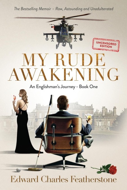My Rude Awakening: A Combat Pilots UNCENSORED Memoir of Passion, Peril, and Forbidden Desire