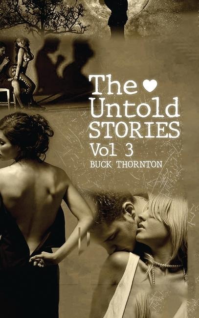 The Untold Stories True Tales Of Temptation (Volume 3)