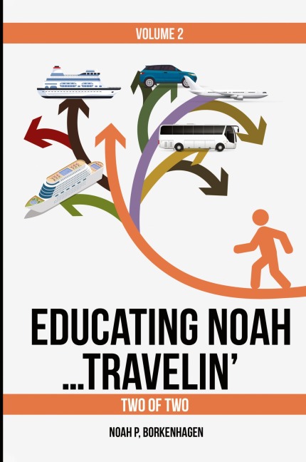 EDUCATING NOAH...TRAVELIN