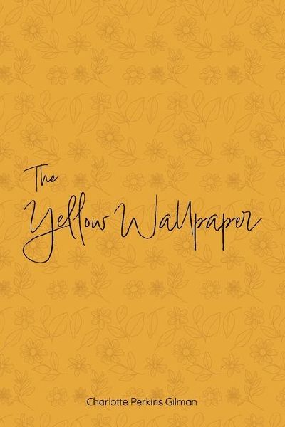 The Yellow Wallpaper