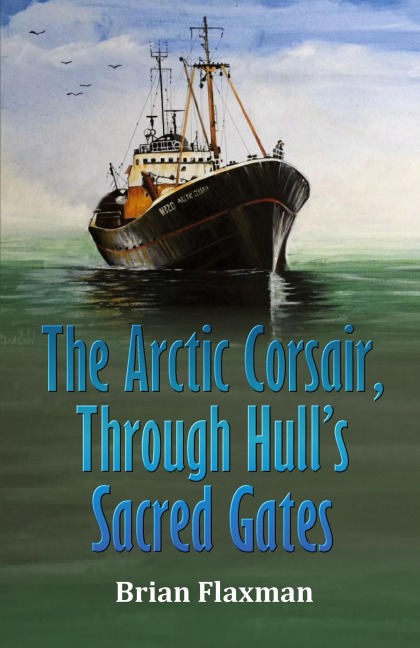 The Arctic Corsair, Through Hull's Sacred Gates