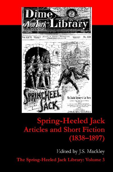 Spring-Heeled Jack: Articles and Short Fiction (1838-1897)