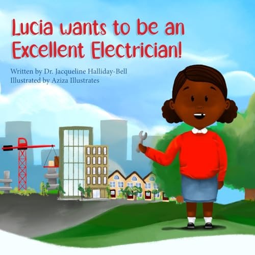 Lucia Wants to be an Excellent Electrician