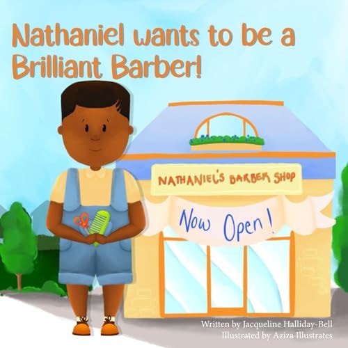 Nathaniel Wants to be a Brilliant Barber!