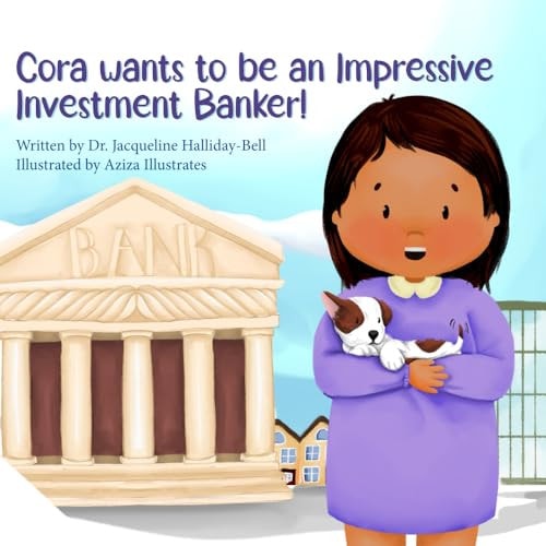 Cora Wants to be an Impressive Investment Banker!