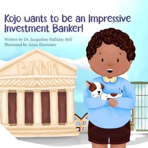 Kojo Wants to be an Impressive Investment Banker!