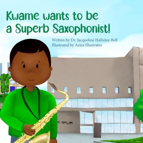 Kwame Wants to be a Superb Saxophonist!