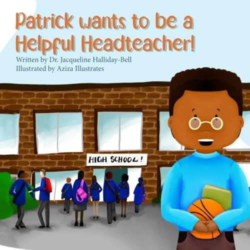 Patrick Wants to be a Helpful Headteacher