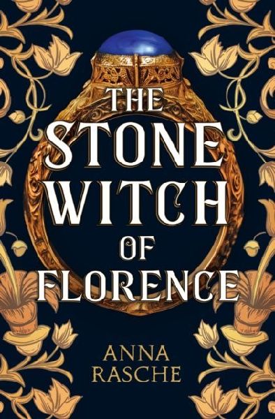 The Stone Witch of Florence: Perfect for lovers of witchy fantasy Historical Novel Society