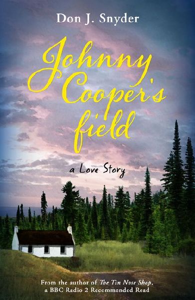 Johnny Coopers Field: From the author of the BBC Radio 2 Book Club Recommended Read The Tin Nose Shop