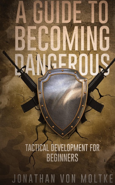 A Guide to Becoming Dangerous: Tactical Development For Beginners