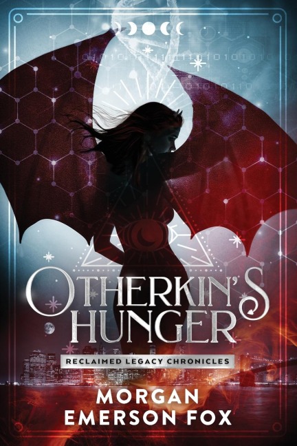 Otherkins Hunger: Book 1 of the Reclaimed Legacy Chronicles