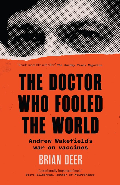 The Doctor Who Fooled the World: Andrew Wakefields war on vaccines