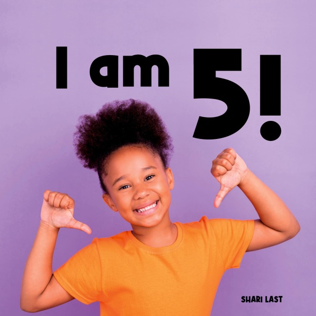 I Am 5!: Meet many different 5-year-old children