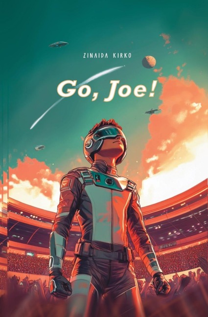 Go, Joe!: Thrilling sci-fi adventure