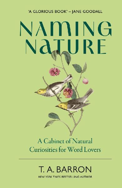 Naming Nature: A Cabinet of Natural Curiosities for Word Lovers