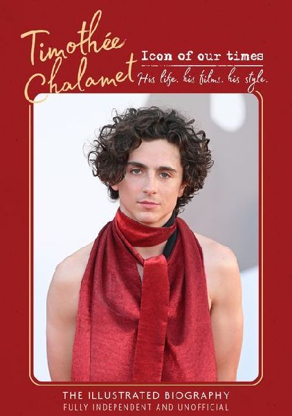 Timothée Chalamet - Icon of Our Times