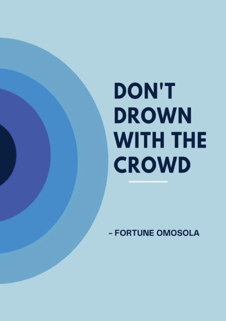 Dont Drown with the Crowd