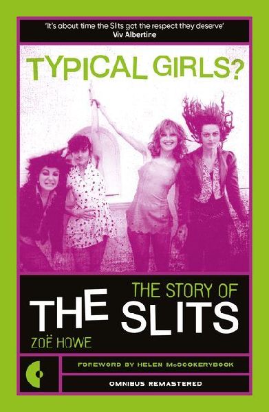 Typical Girls?: The Story of the Slits