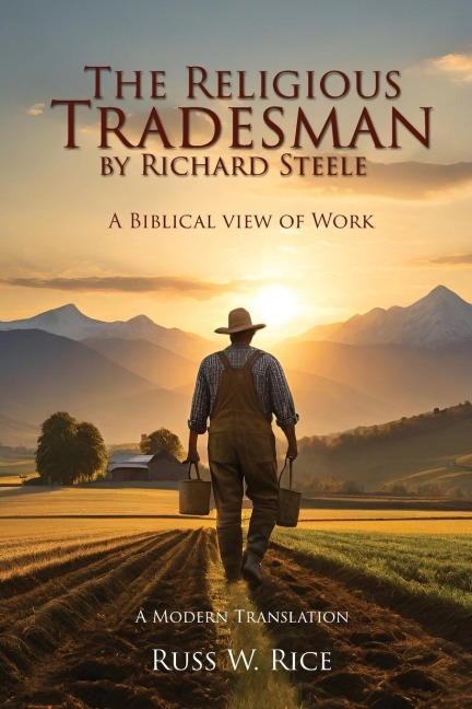 The Religious Tradesman  By Richard Steele: A Biblical View of Work