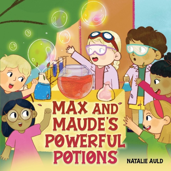 Max and Maudes Powerful Potions