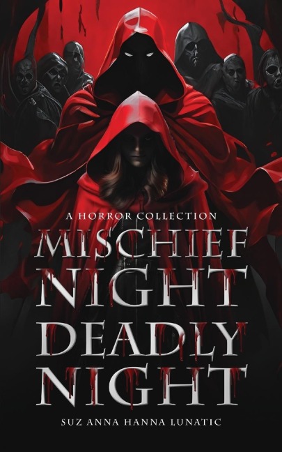 Mischief Night, Deadly Night: A Horror Collention