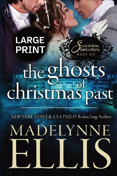 The Ghosts of Christmas Past: A Regency Romance (Large Print)