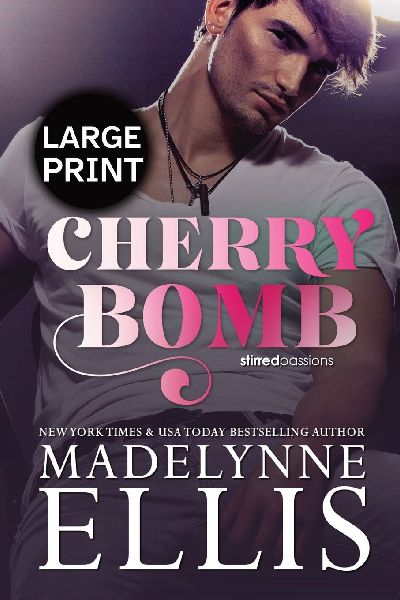 Cherry Bomb: The Emotional & Addictive Coming of Age Romance (Large Print)