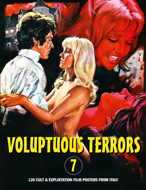 VOLUPTUOUS TERRORS, VOLUME 7: 120 Cult & Exploitation Film Posters From Italy
