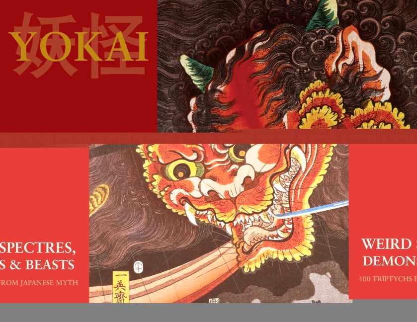 Yokai (Weird Spectres, Demons & Beasts): 100 Triptychs From Japanese Myth