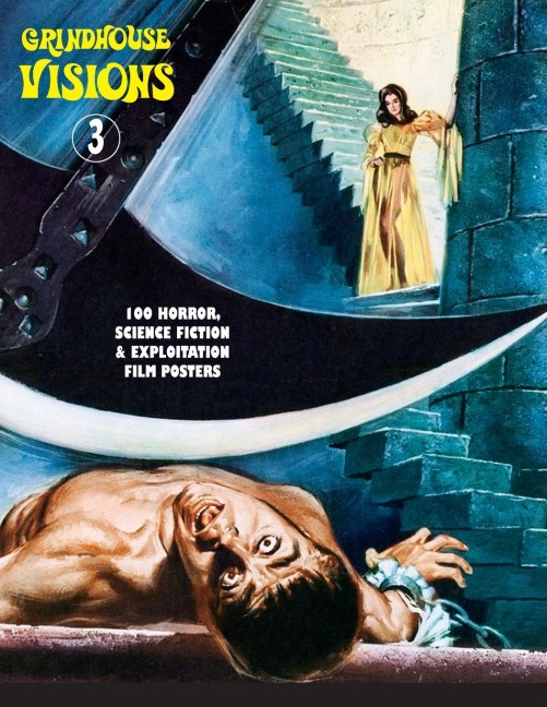 Grindhouse Visions 3: 100 Horror, Science Fiction & Exploitation Film Posters