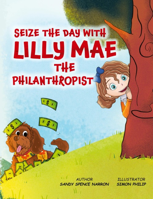 SEIZE THE DAY WITH LILLY MAE THE PHILANTHROPIST