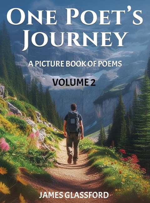 One Poets Journey: Volume 2
