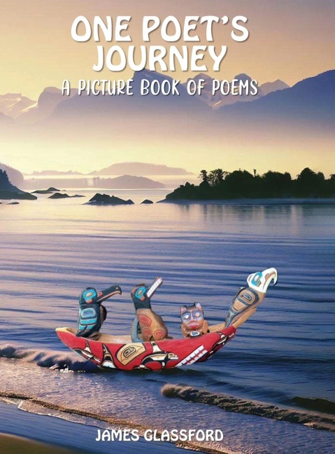 One Poets Journey: A Picture Book of Poems