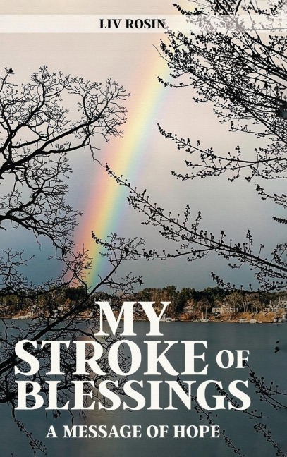 My Stroke of Blessings: A Message of Hope