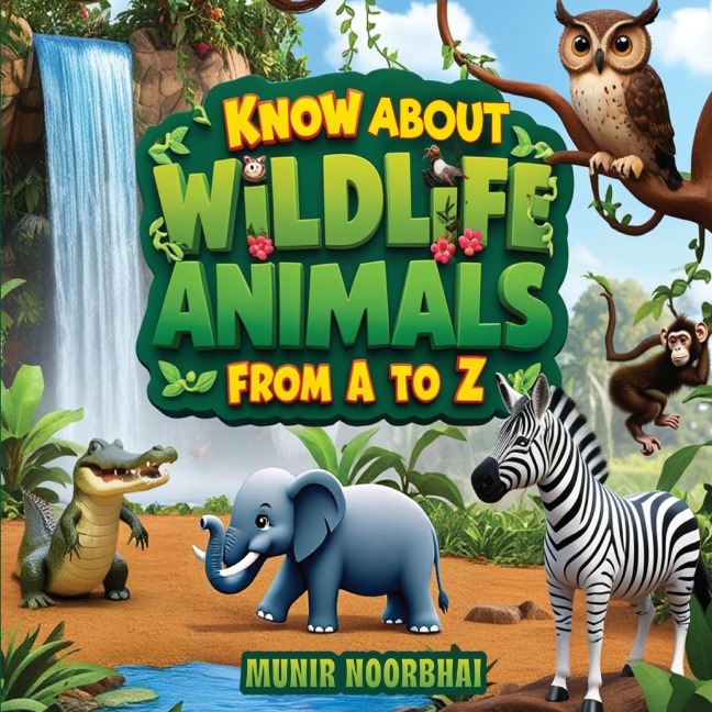 Know About Wildlife: Animals From A to Z