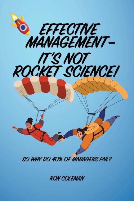 Effective Management: Its not rocket science!