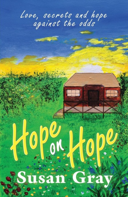 Hope on Hope: A heartwarming, uplifting family drama of wartime romance, secrets and hope against the odds