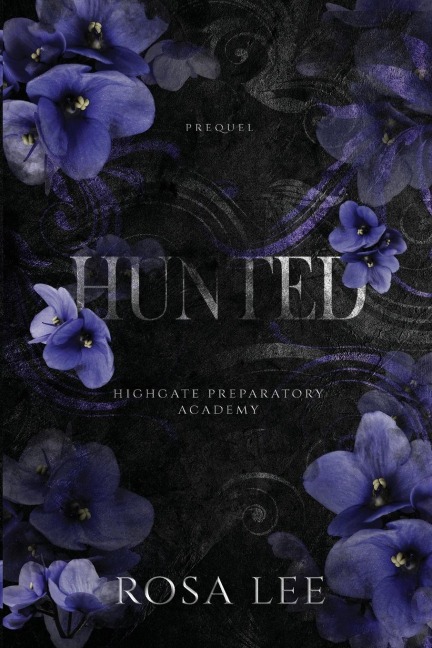 Hunted: A Highgate Preparatory Academy Prequel